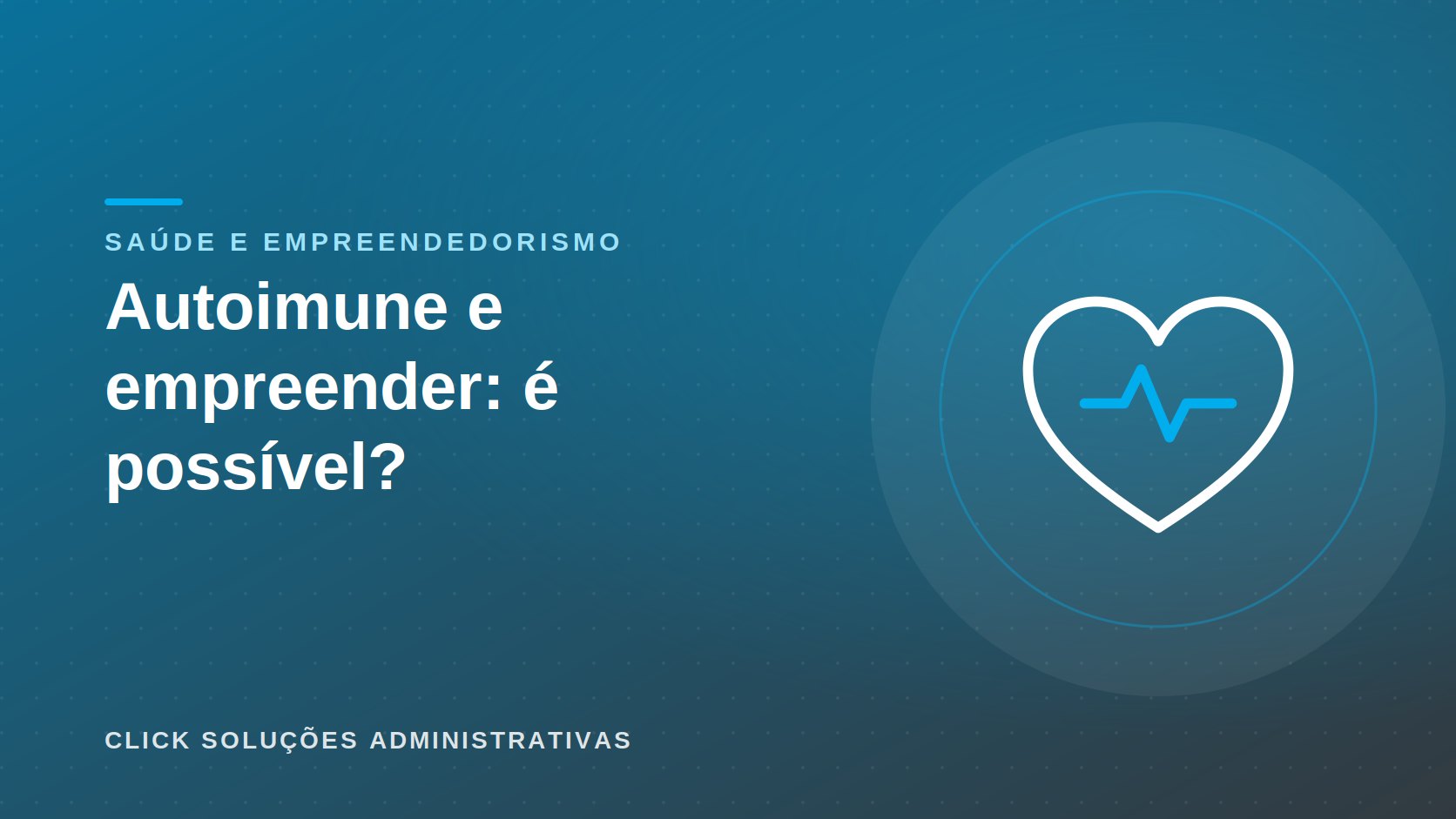 Doença autoimune e empreender: é possível?