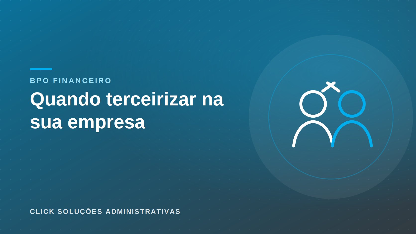 Quando terceirizar? Sinais e custo-benefício