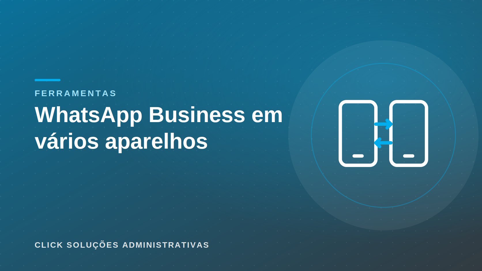 WhatsApp Business em vários aparelhos: guia 2026