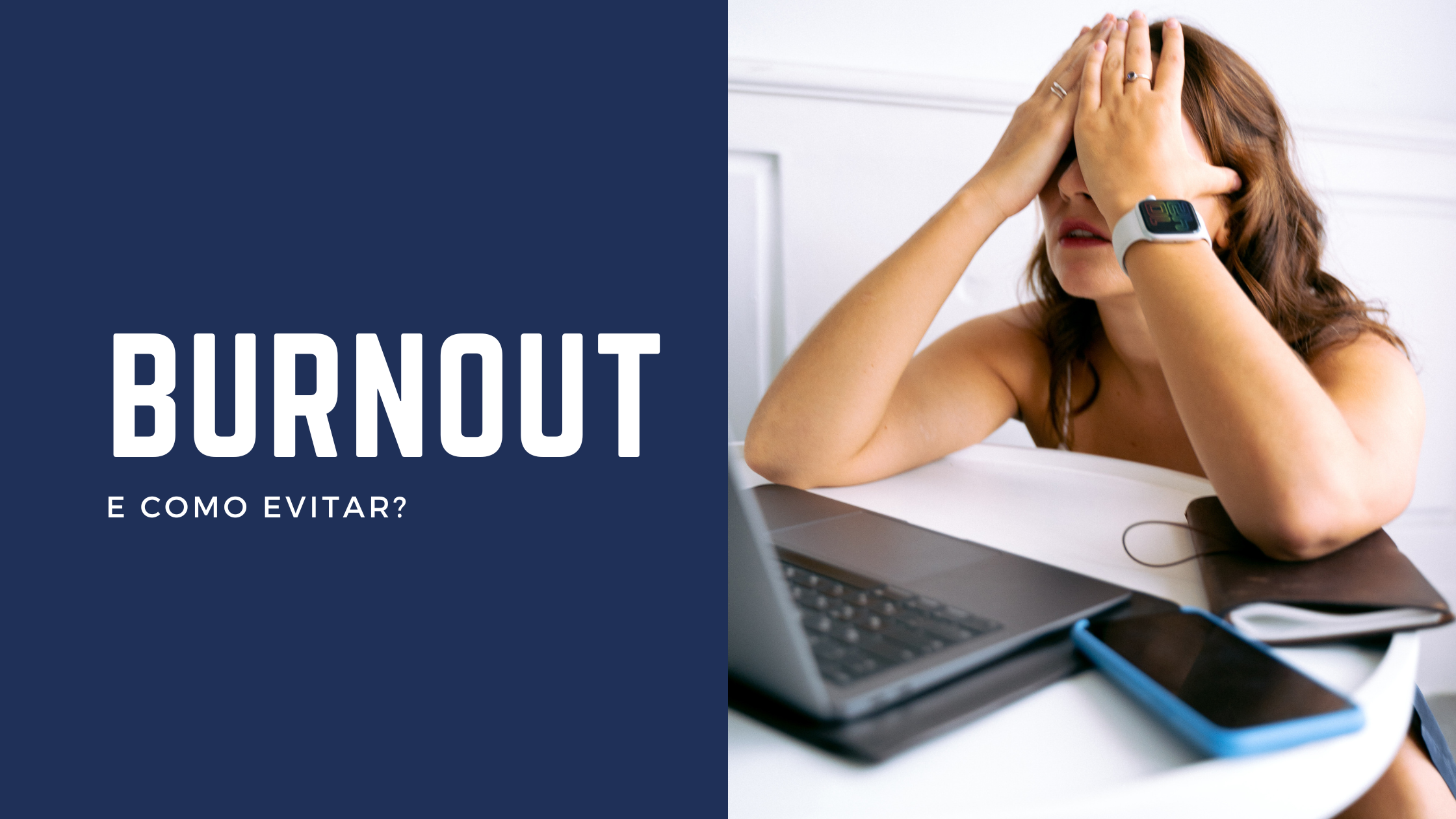 Burnout. O mal do século
